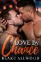 [Chances 01] • Love by Chance (Chance Series Book 1)